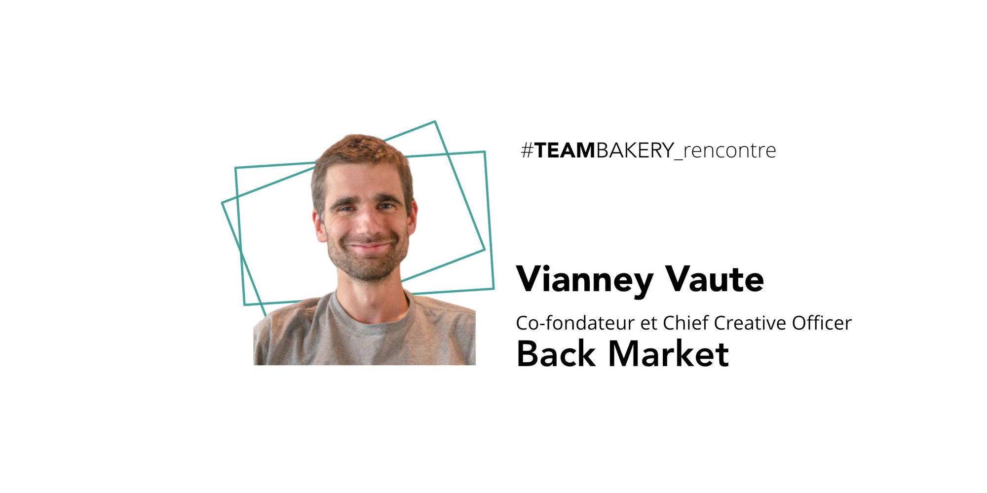 L’Upcycling comme business model, par Vianney Vaute, 
co-fondateur de Back Market.
