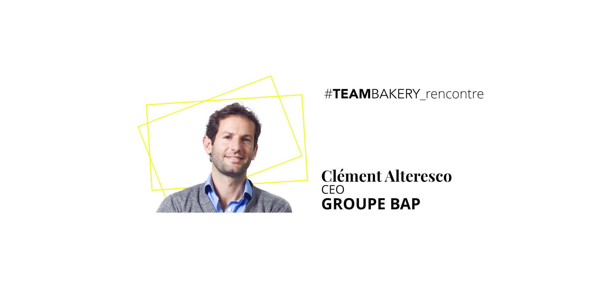 La cohésion d'équipe par Clément Alteresco, fondateur du groupe BAP