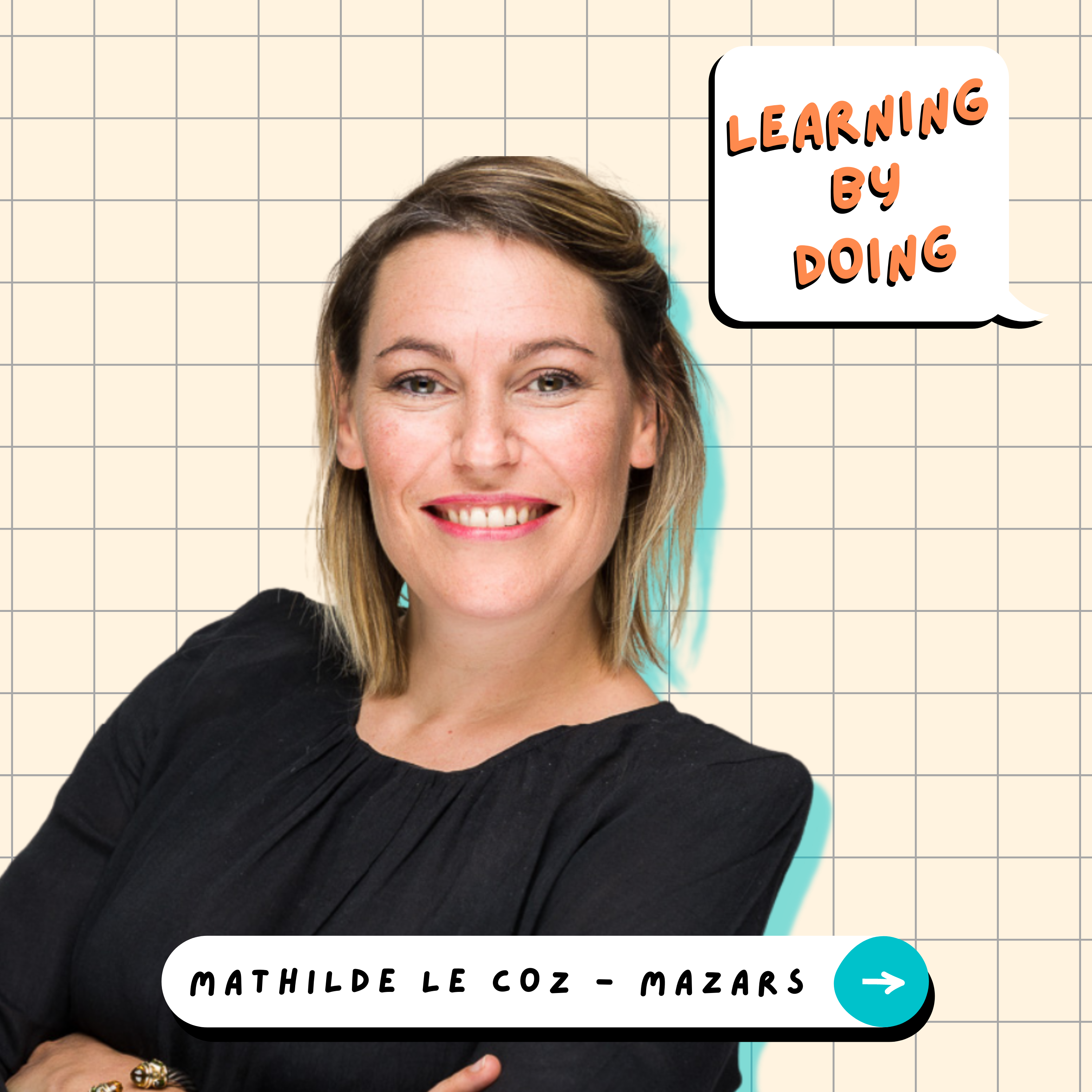 Learning by doing #1 -  Mathilde Le Coz - Apprendre à se connaître, la clé de l’expérience collaborateur ?