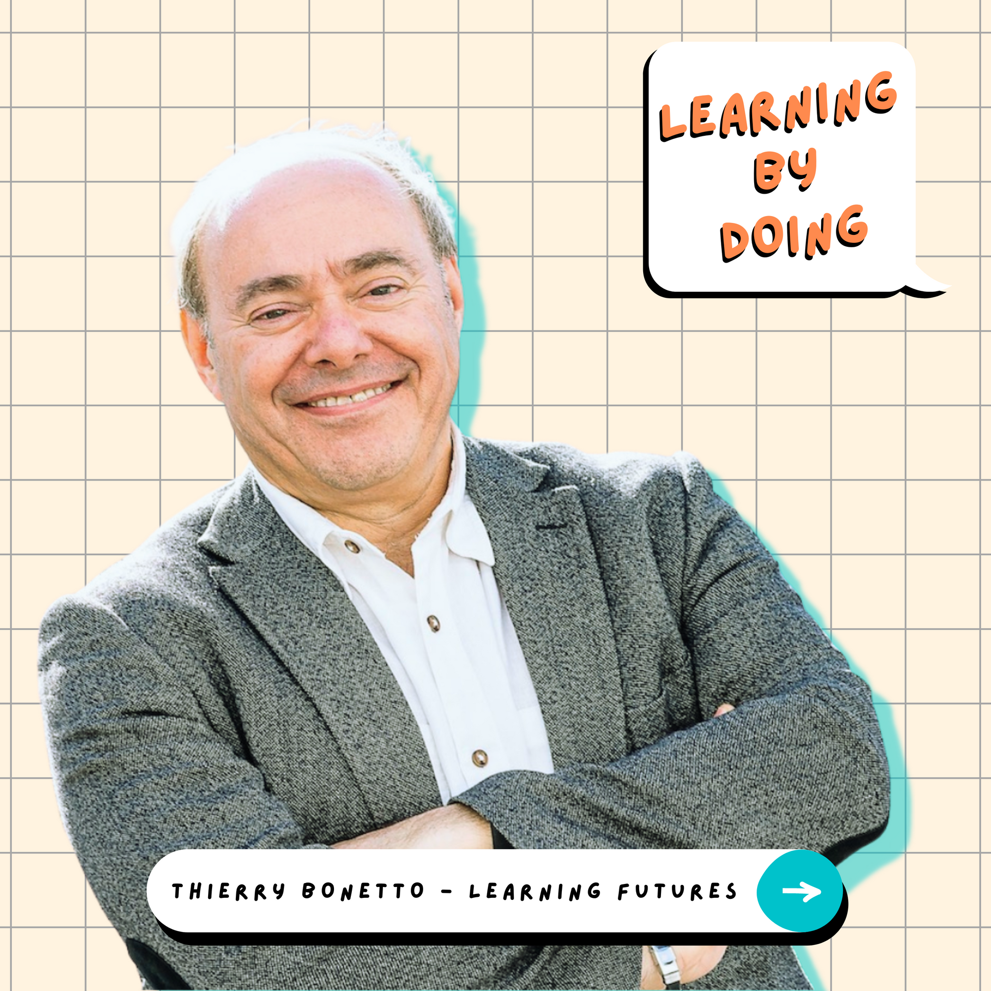 Learning by doing #2 - Thierry Bonetto - Comment mettre en place une culture de l’apprentissage dans son organisation ?