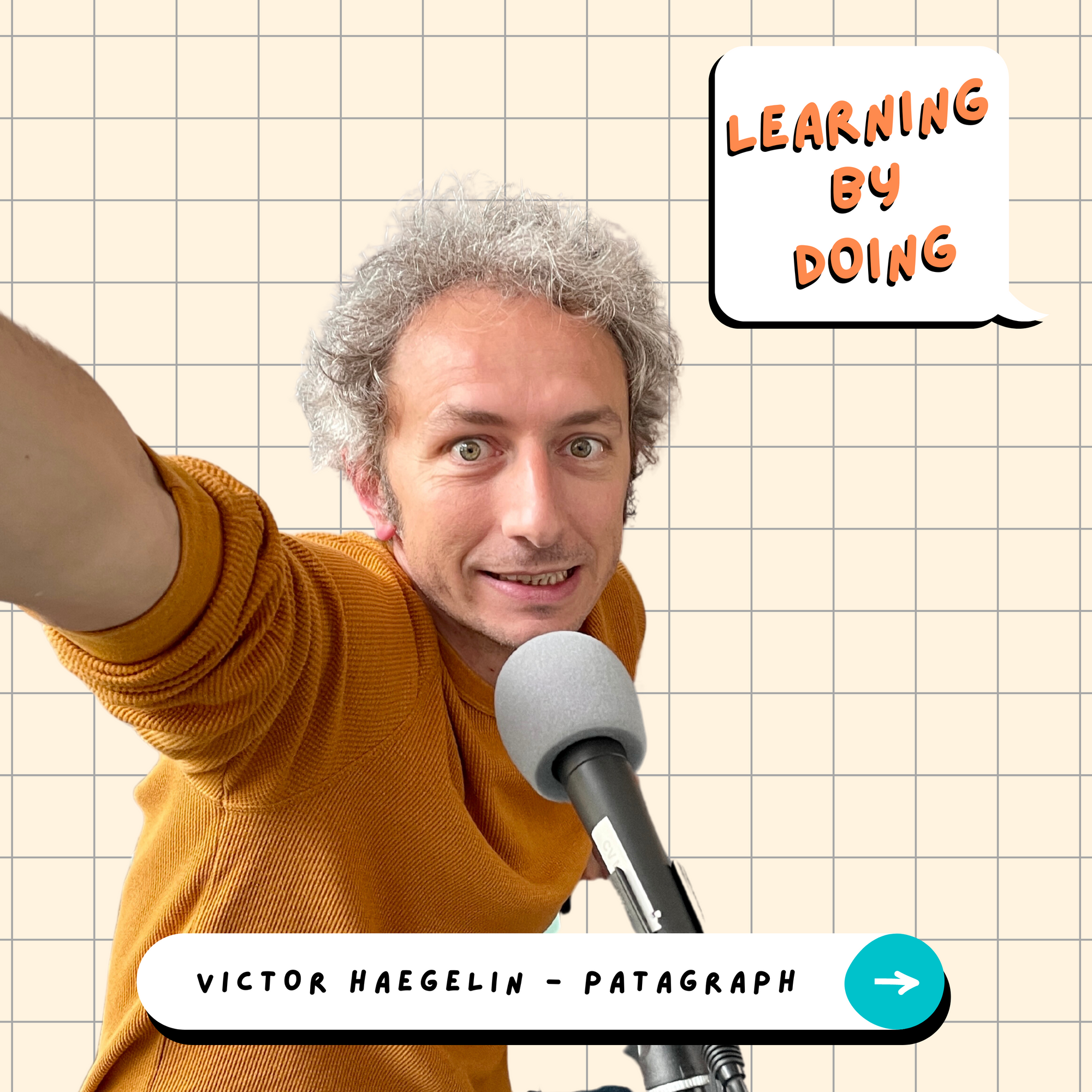 Learning by Doing #59 - Victor Haegelin a.k.a. Patagraph - Ce que la réalisation du clip La Quète d’Orelsan nous dit de l’apprentissage