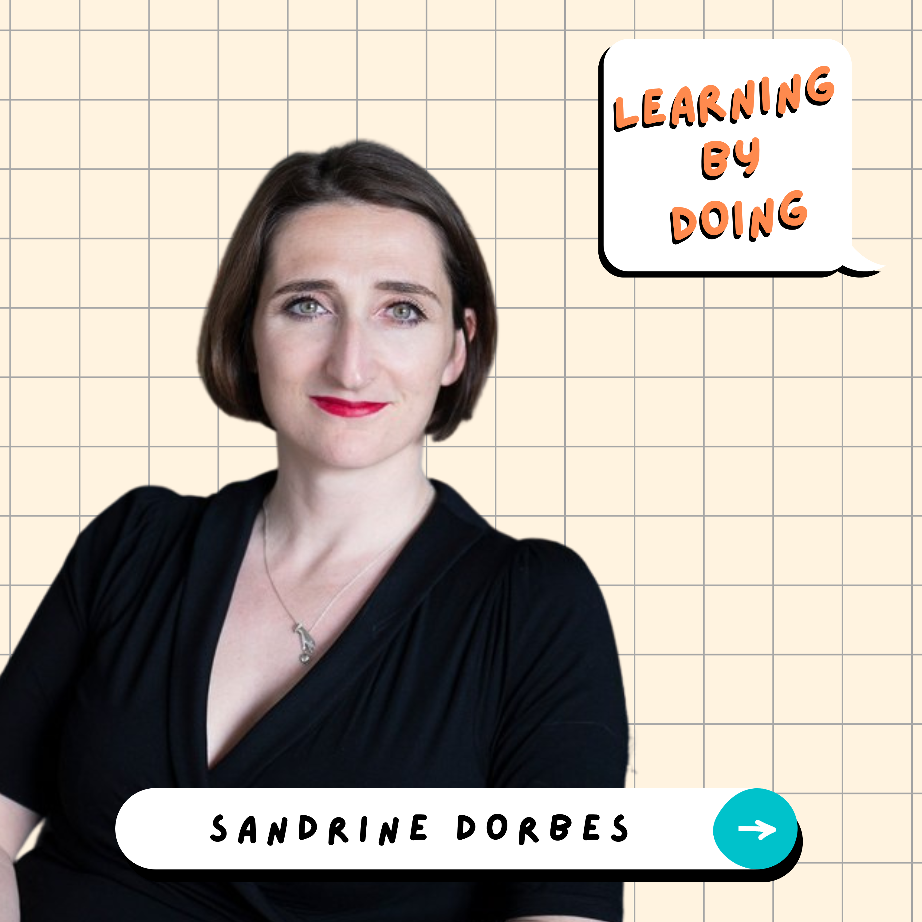 Learning by Doing #79 - Sandrine Dorbes - Culture, transparence et grille salariale : comment gérer sa stratégie de rémunération ?