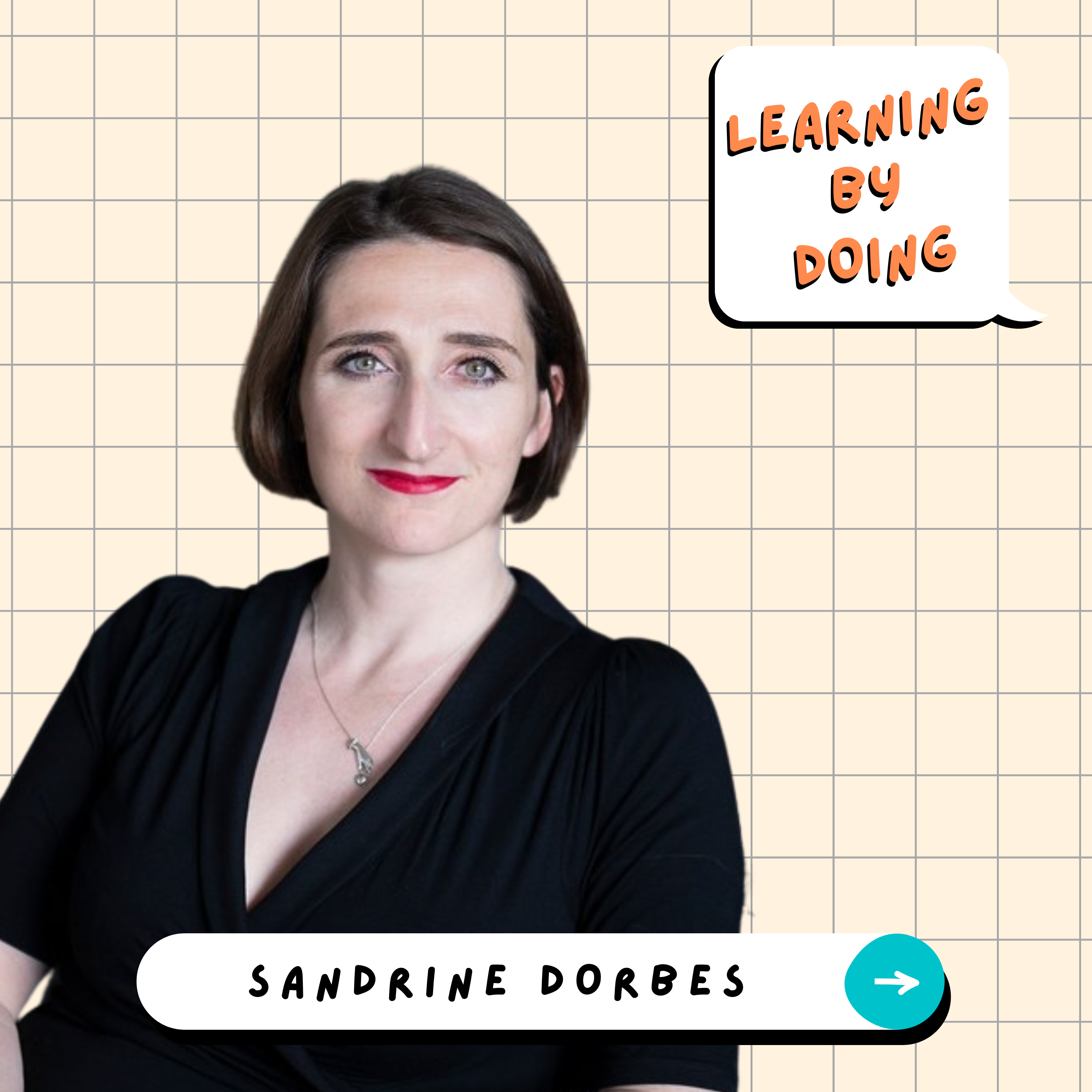 Learning by Doing #79 - Sandrine Dorbes - Culture, transparence et ...