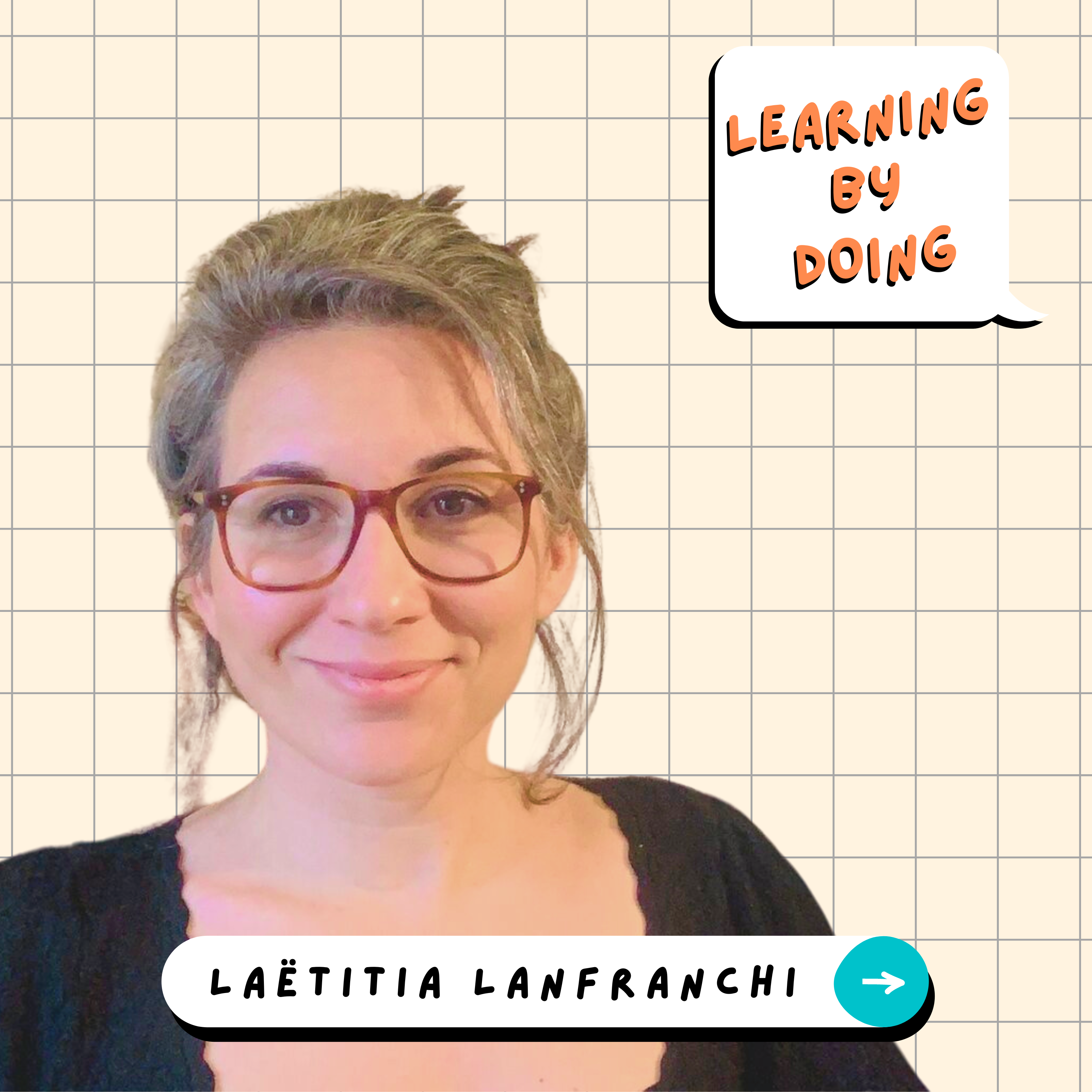 Learning by Doing #97 - Laetitia Lanfranchi - IA : tout comprendre pour mieux l’utiliser