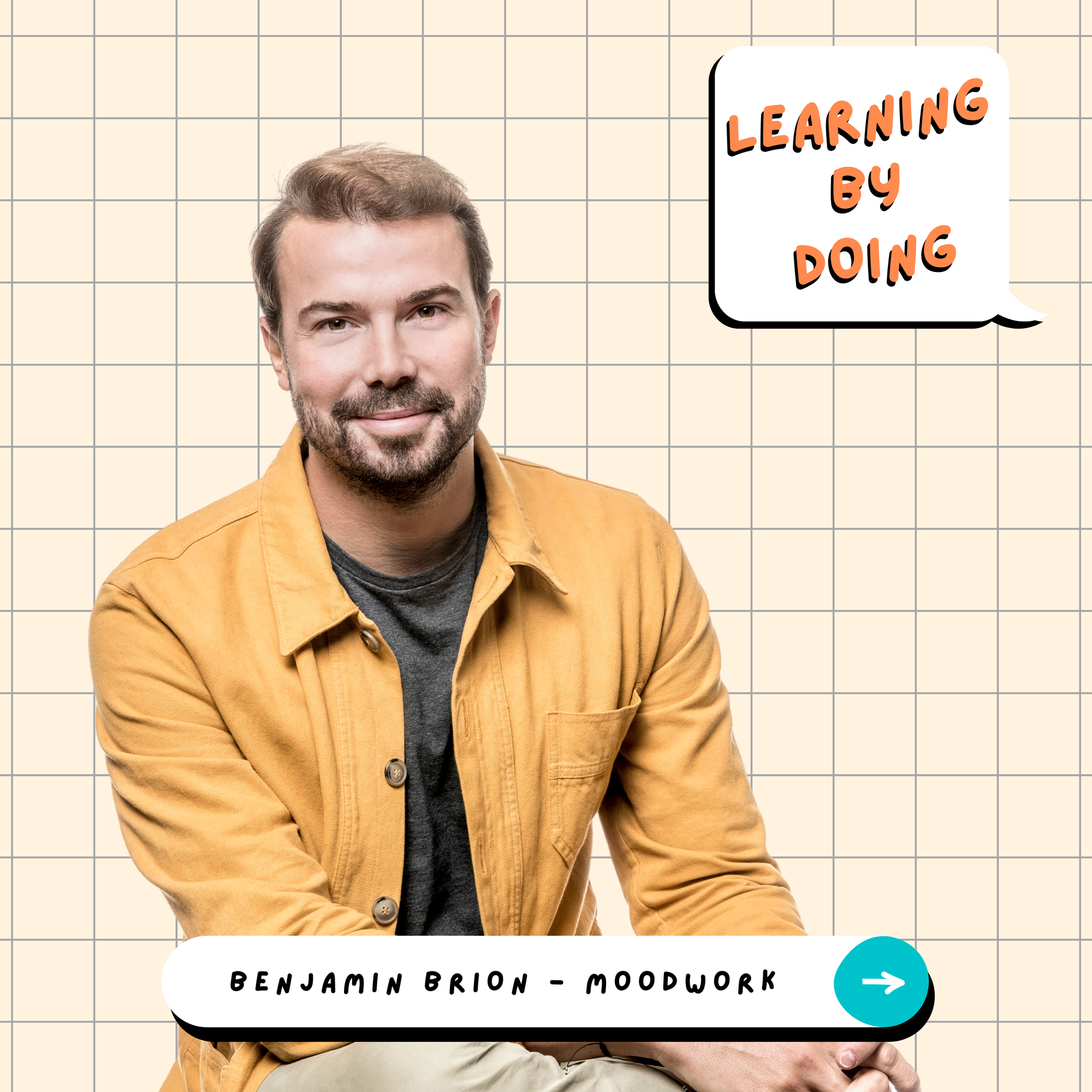 Learning by Doing #109 - Benjamin Brion - Moodwork - Faire attention à la santé mentale en entreprise