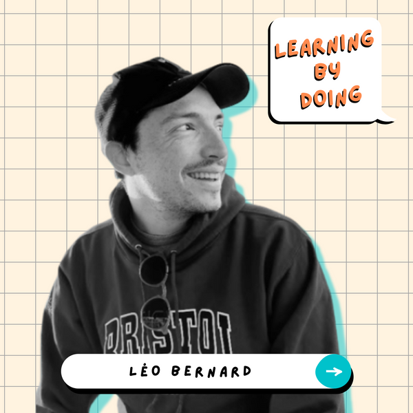 Learning by doing #3 -  Léo Bernard - L’importance des Side Projects dans le processus d’apprentissage