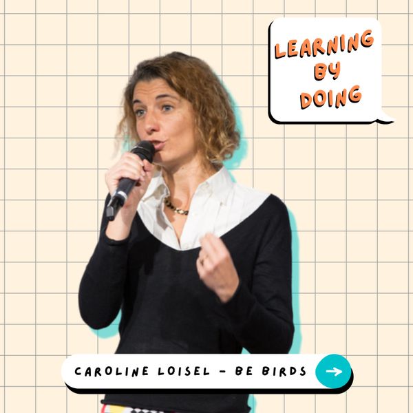 Learning by doing #4 - Caroline Loisel - Quel avenir pour les RH et le management ?