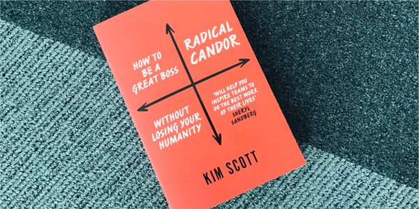 📚Radical Candor, Kim Scott : 4 leçons à retenir quand on prend en main une nouvelle équipe