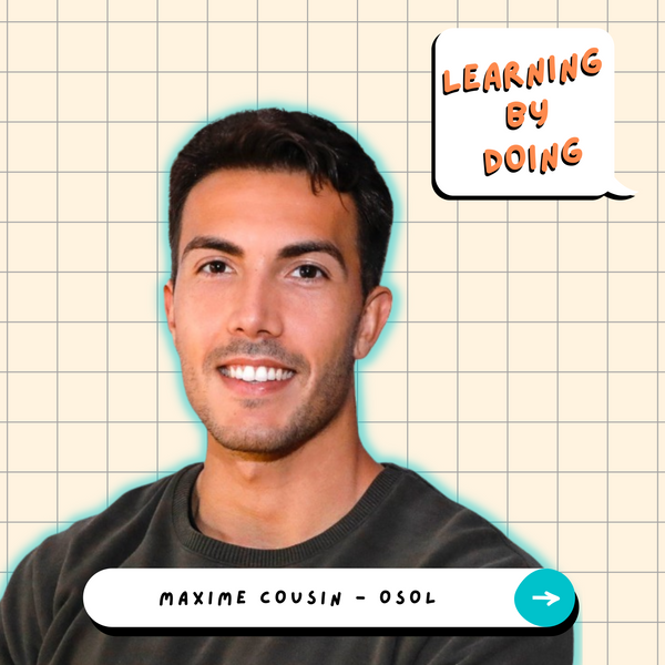 Learning by Doing #49 - Maxime Cousin - Apprentissage : la puissance du mentoring