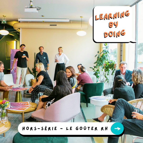 Learning by Doing - Hors-Série - Que retenons-nous du Goûter RH ? avec Timothée Le Vert et Delphine Zanelli