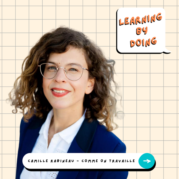 Learning by Doing #74 - Camille Rabineau - Quelle place pour nos bureaux en 2023 ?
