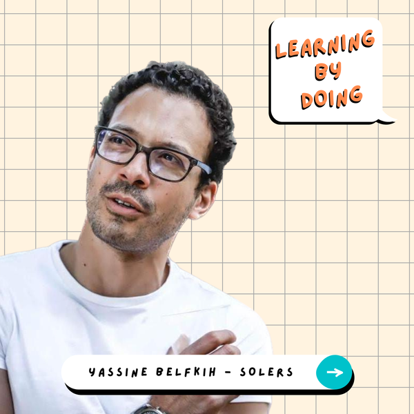 Learning by Doing #91 - Yassine Belfkih - Révolutionner le recrutement des profils tech