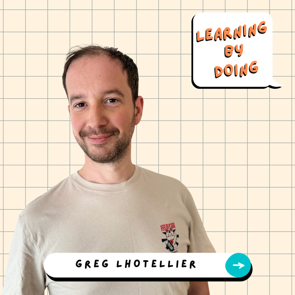 Learning by Doing #103 - Greg Lhotellier - Agilité, flexibilité et liberté : la force du modèle “collectif de freelances”