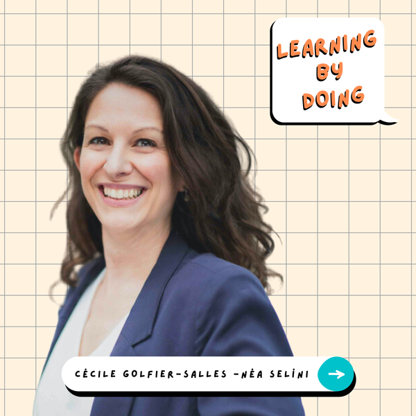 Learning by Doing #125 - Cécile Golfier-Salles - Design Thinking et apprentissage collaboratif : la recette gagnante d’une formation réussie